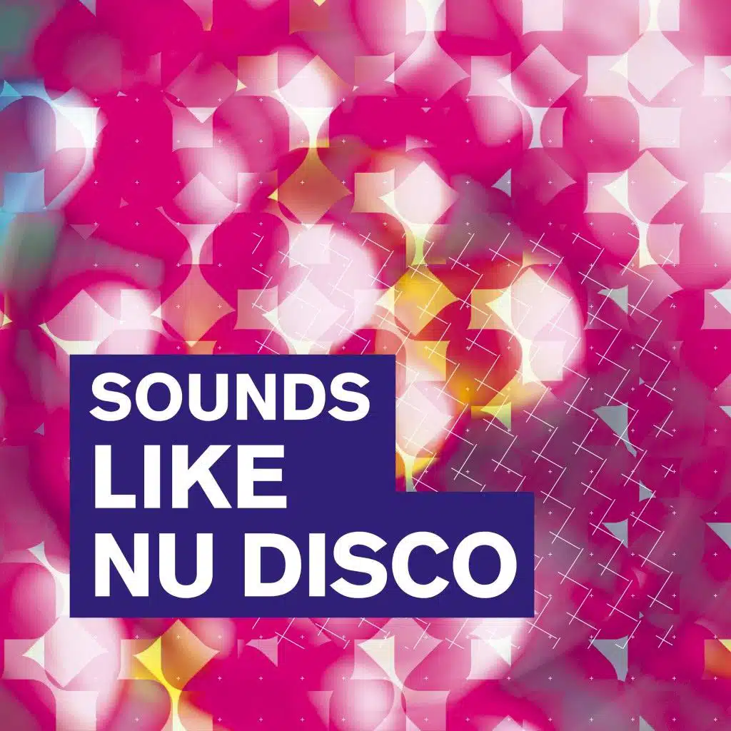 Sounds Like Nu Disco