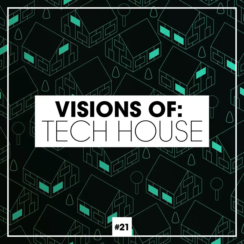 Visions of: Tech House, Vol. 21