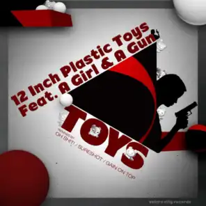 Toys (feat. A Girl & A Gun) (Oh Shit! Remix)