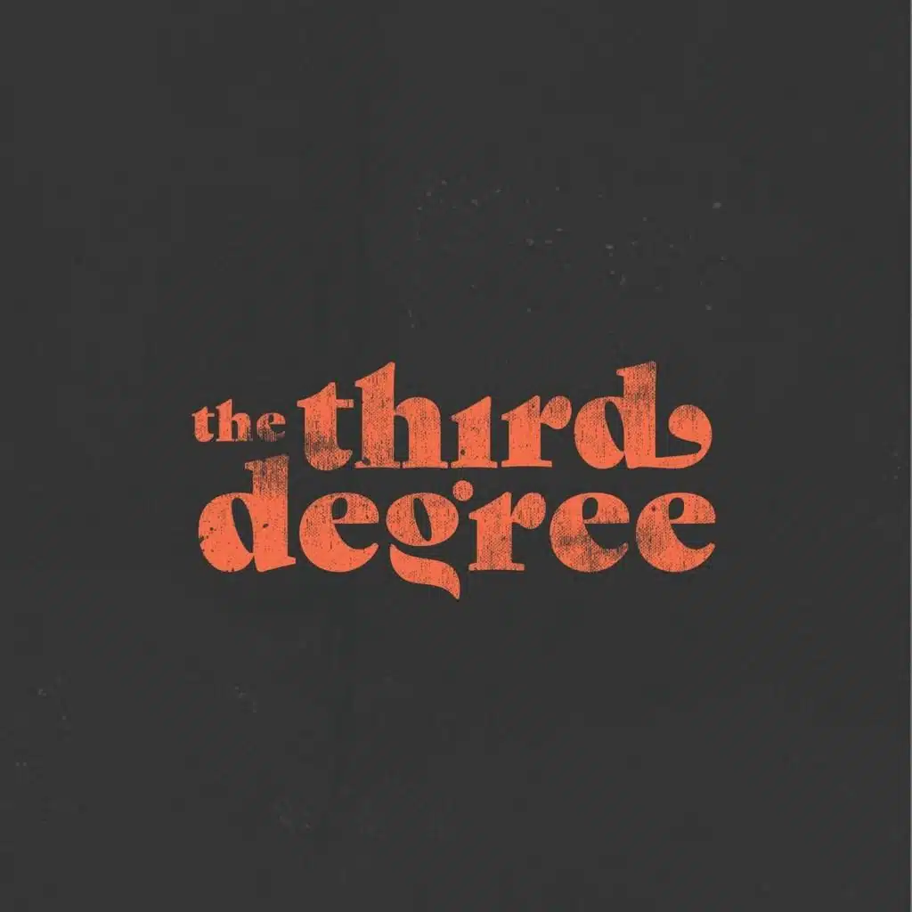 The Third Degree