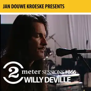 Jan Douwe Kroeske presents: 2 Meter Sessions #866 - Willy DeVille