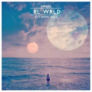 RL WRLD (Wax Future Remix)