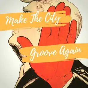 Make the City Groove Again