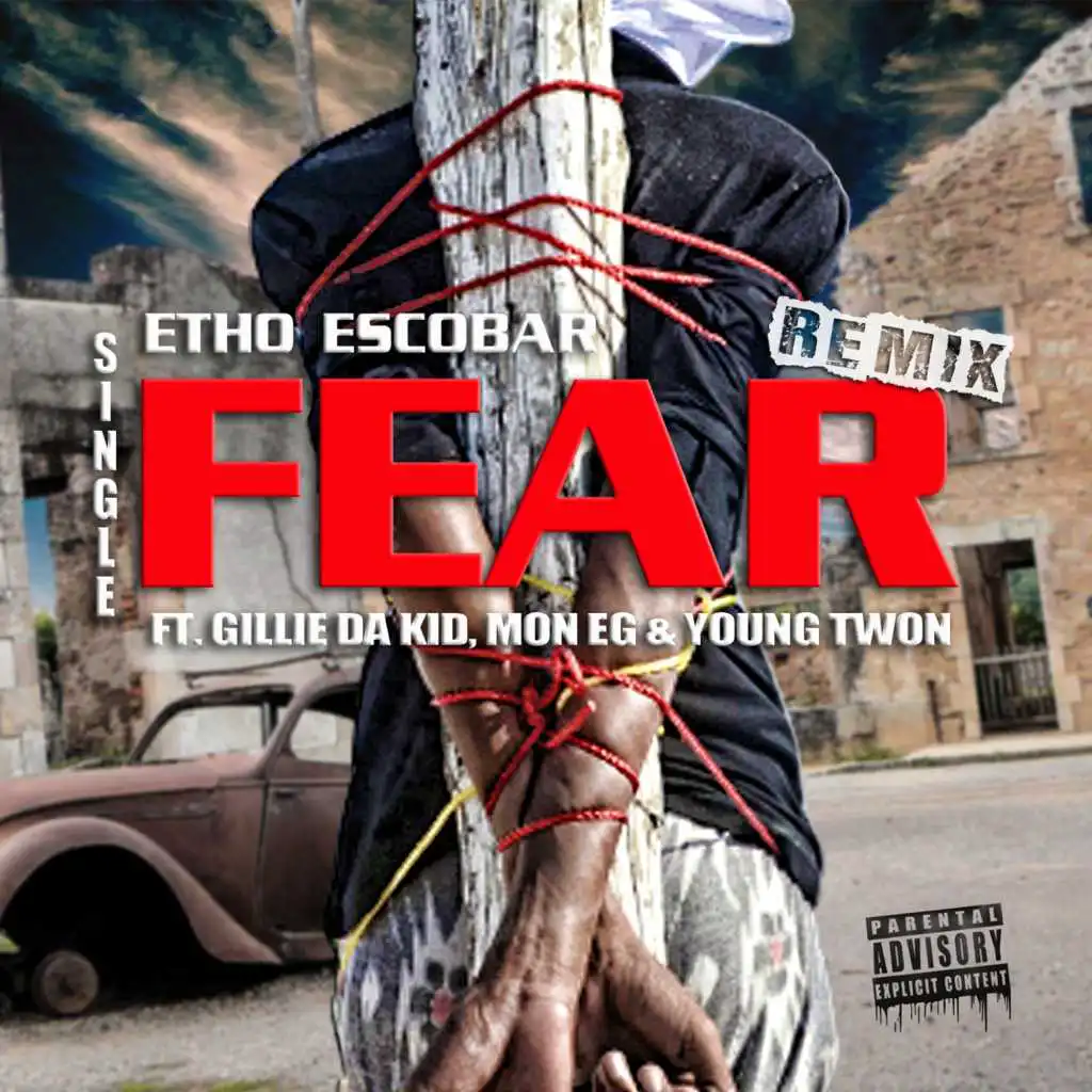 Fear (feat. MON EG, Gillie Da Kid & Young Twon) (Remix)
