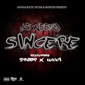 Sincere (feat. Droop & Lucci)