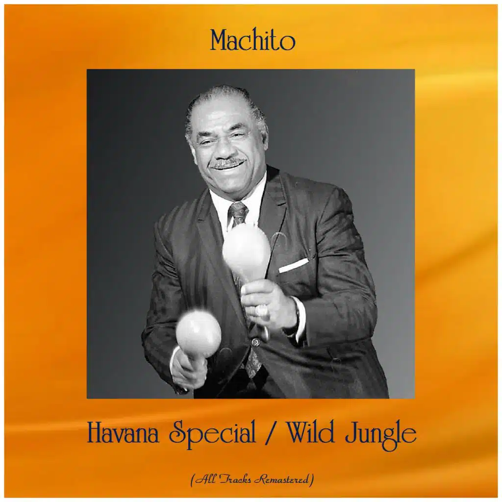 Havana Special / Wild Jungle (All Tracks Remastered)