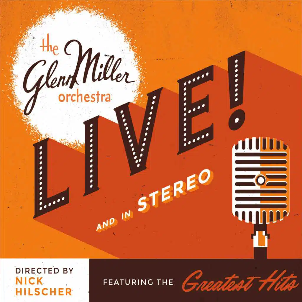 Glenn Miller Orchestra & Nick Hilscher