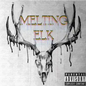 Melting Elk, Vol. 1