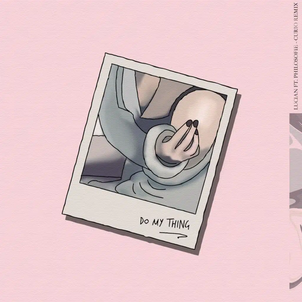 Do My Thing (feat. PhiloSofie) (curio Remix)