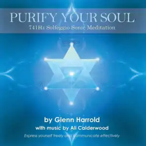 Purify Your Soul: 741hz Solfeggio Meditation (Expression & Communication)