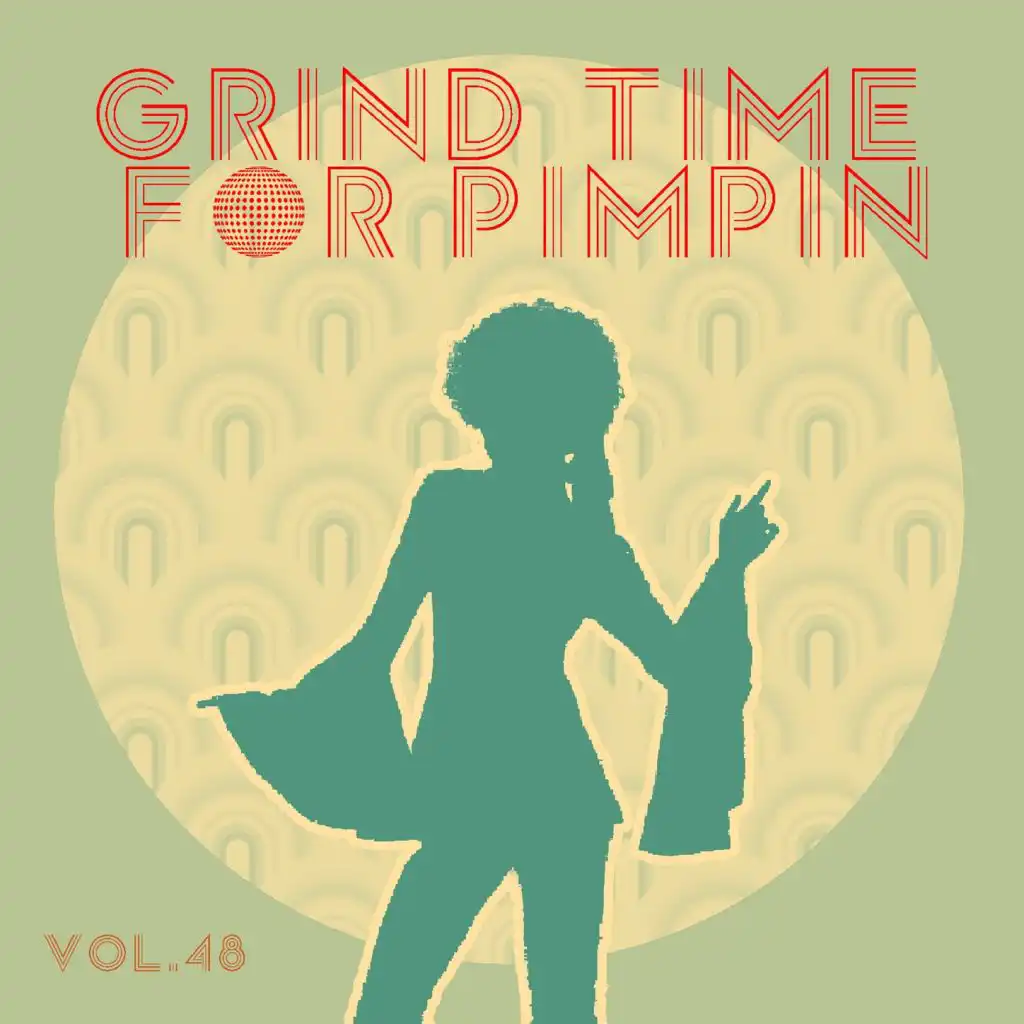 Grind Time For Pimpin Vol, 48