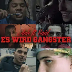 Es wird Gangster (feat. Said & Seko Zaza)