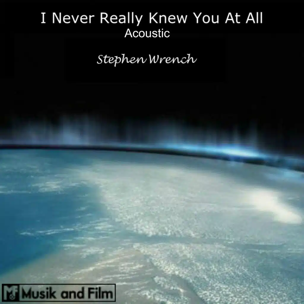 I Never Really Knew You at All (Acoustic)