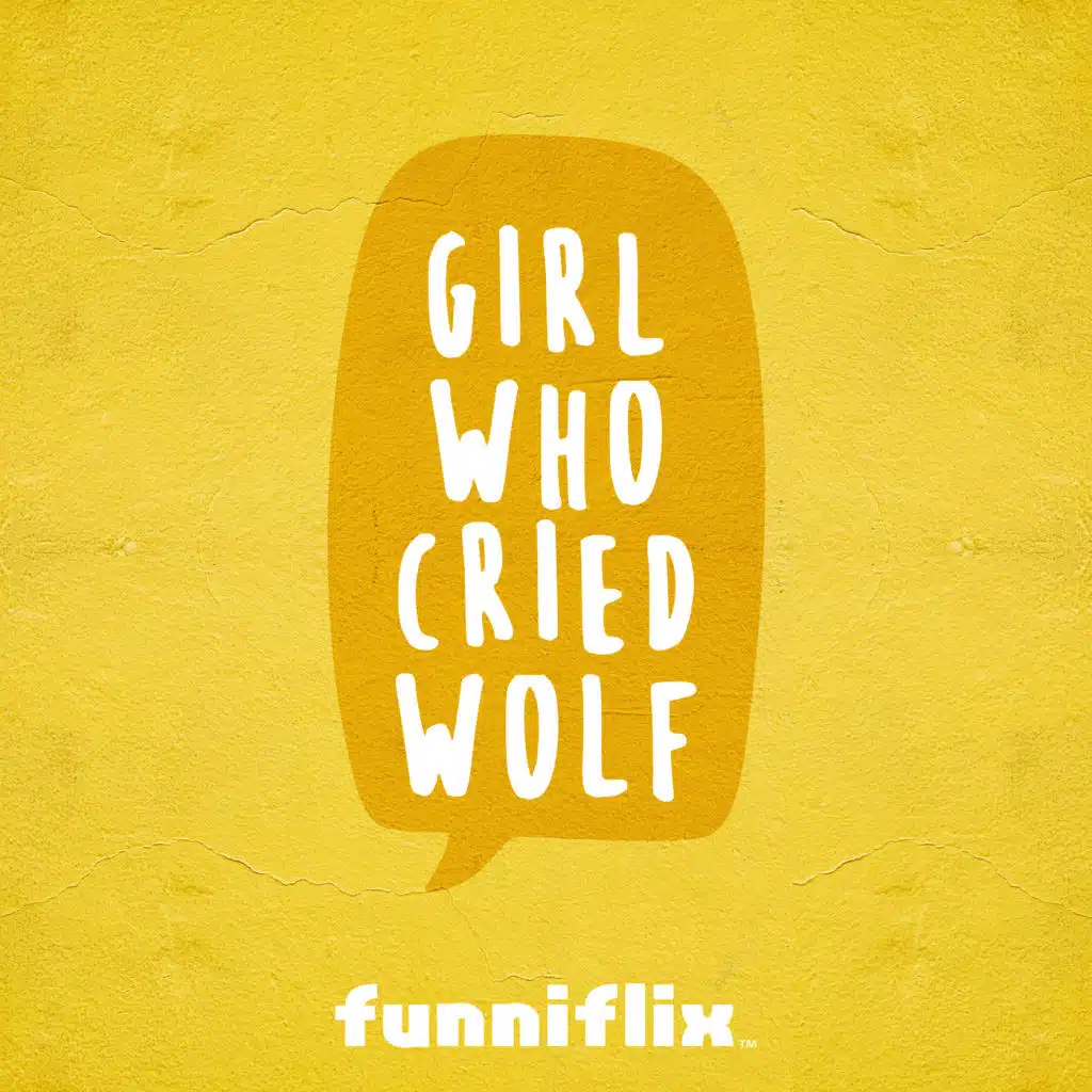 Girl Who Cried Wolf