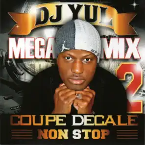 DJ Yul Mega Mix, Non stop coupe decale, Vol. 2