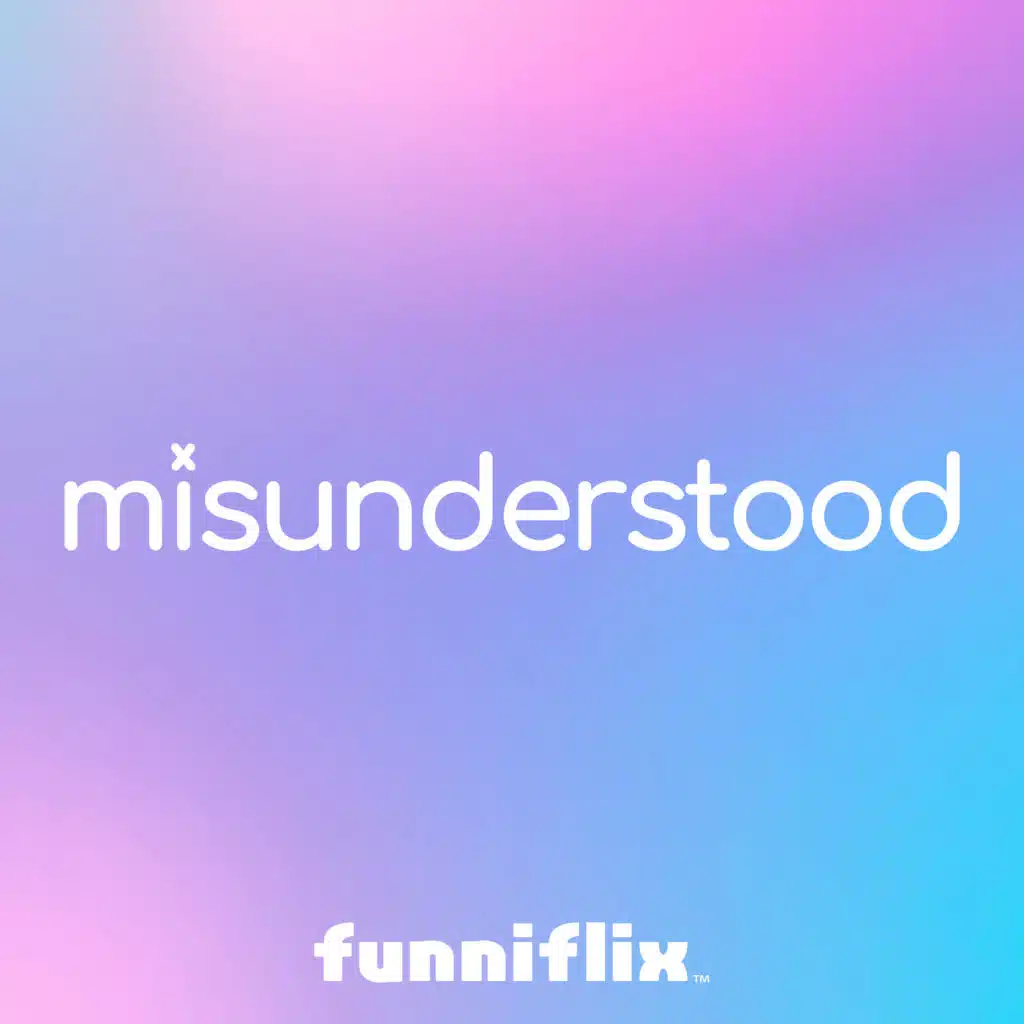 Misunderstood