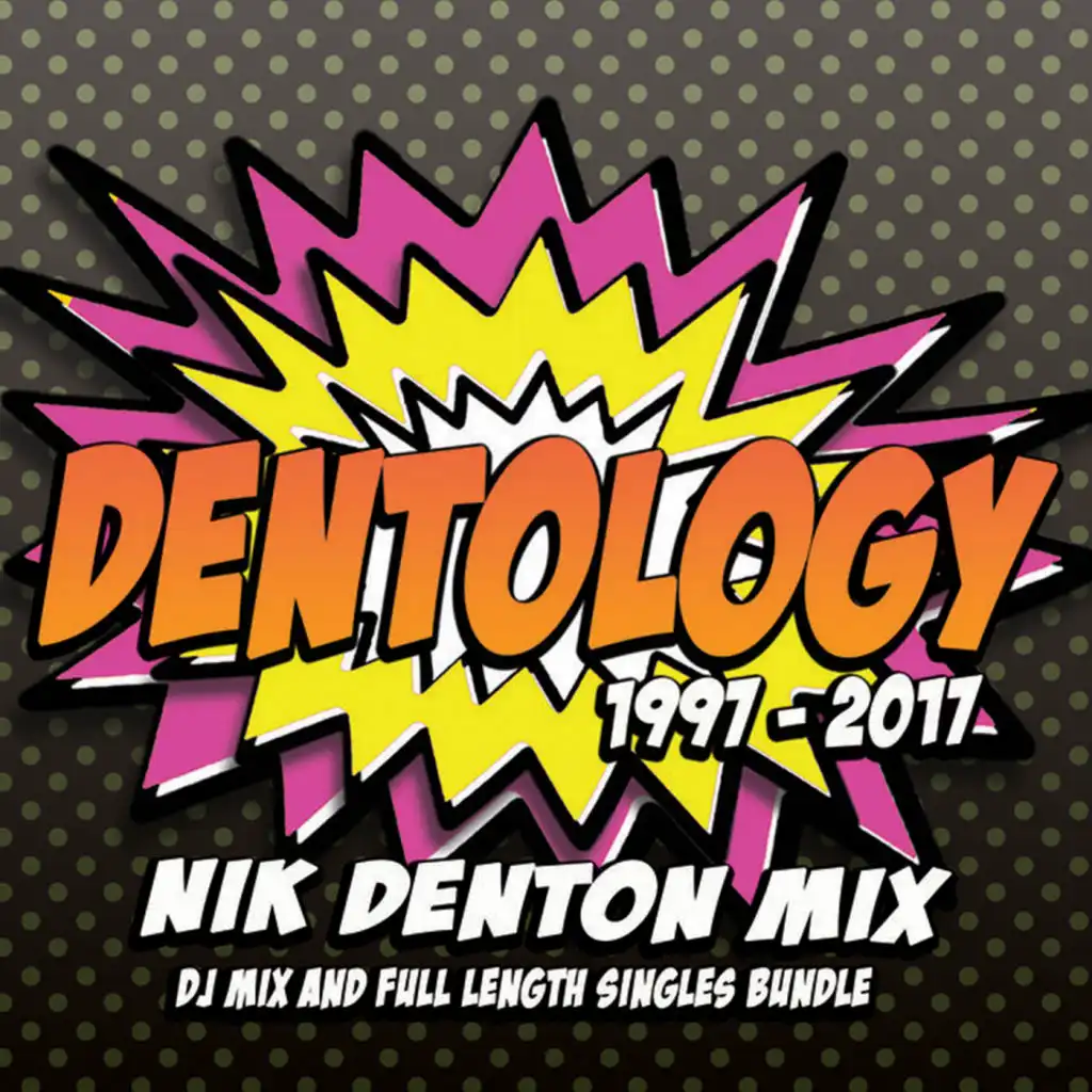 Dentology: 20 Years Of Nik Denton (Mixed by Nik Denton)