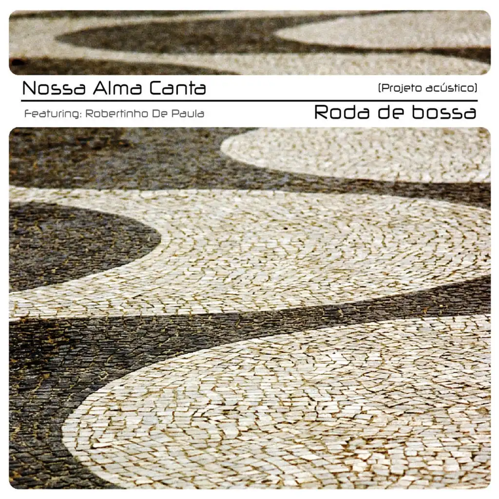 Roda de Bossa (Projeto Acústico) [feat. Robertinho De Paula]