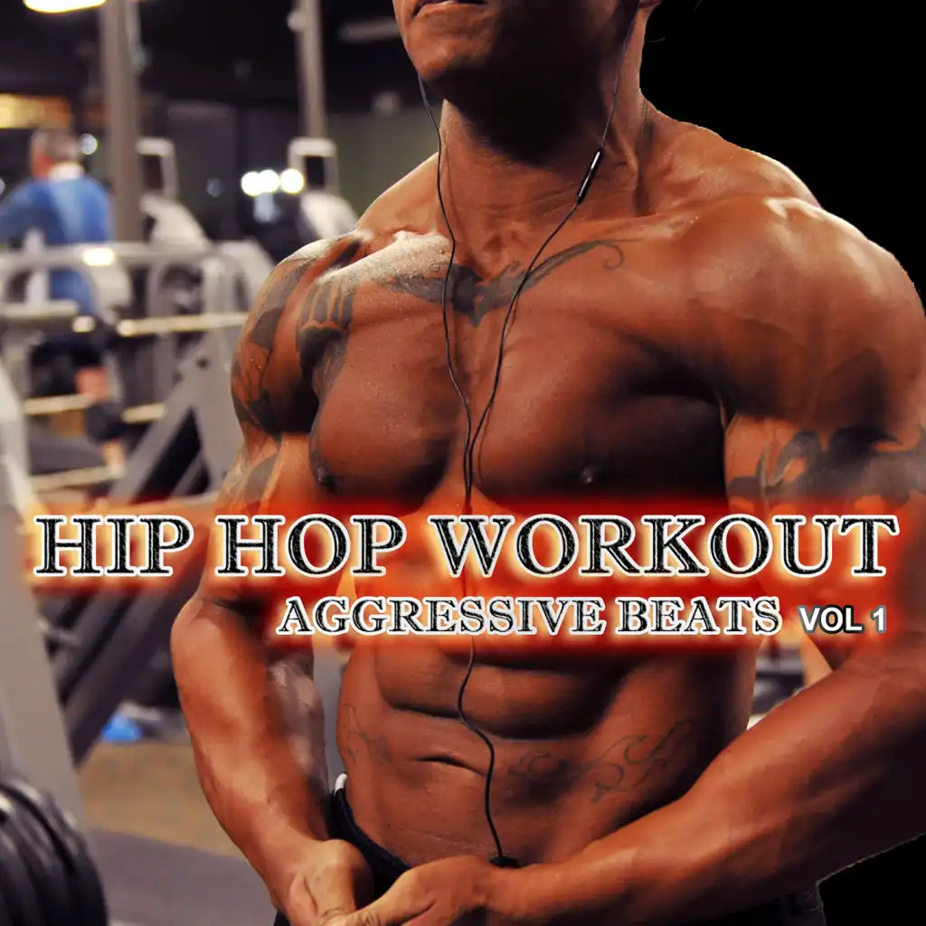 Hip Hop Workout, Vol. 1: Aggressive Beats