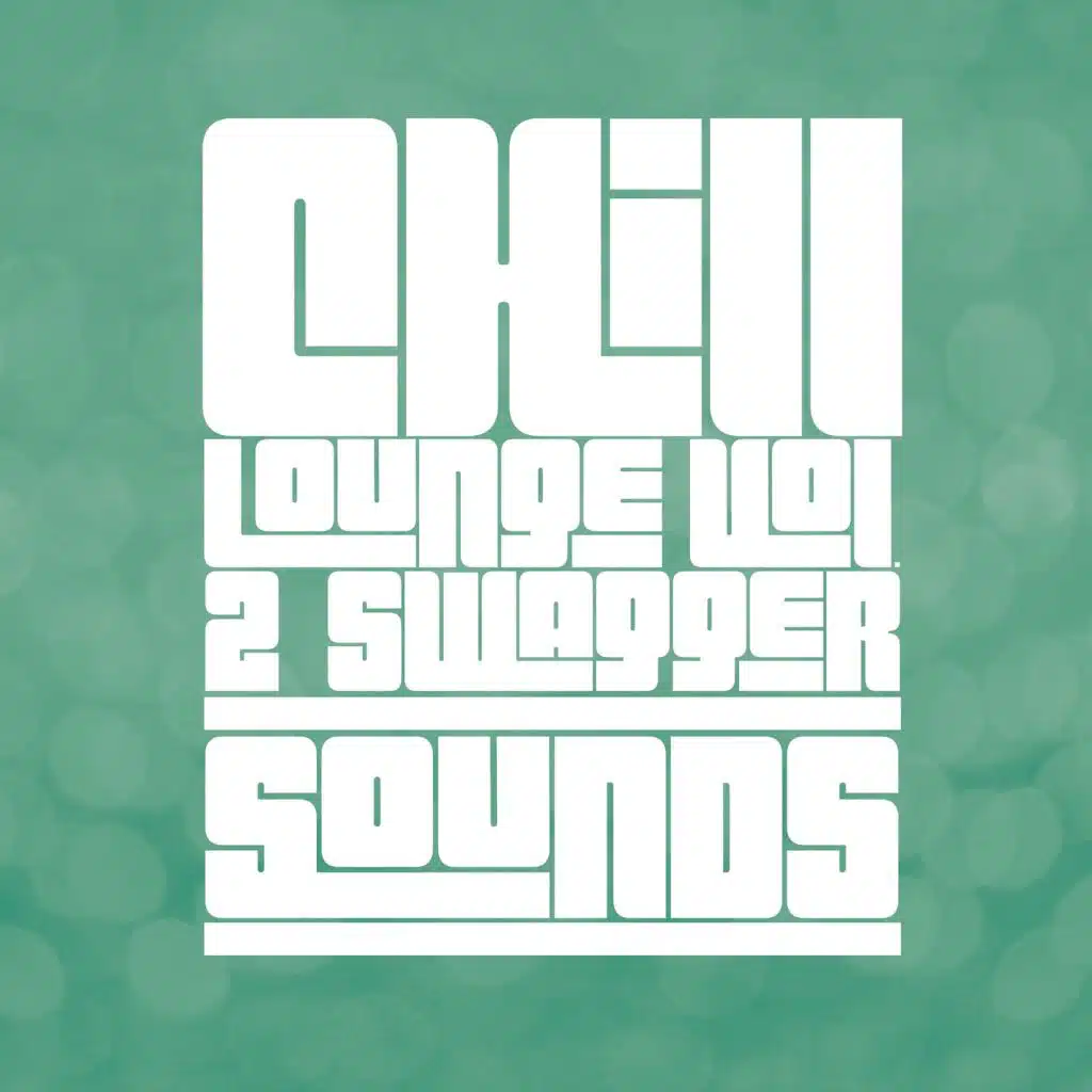 Chill Lounge Vol. 2 - Swagger Sounds