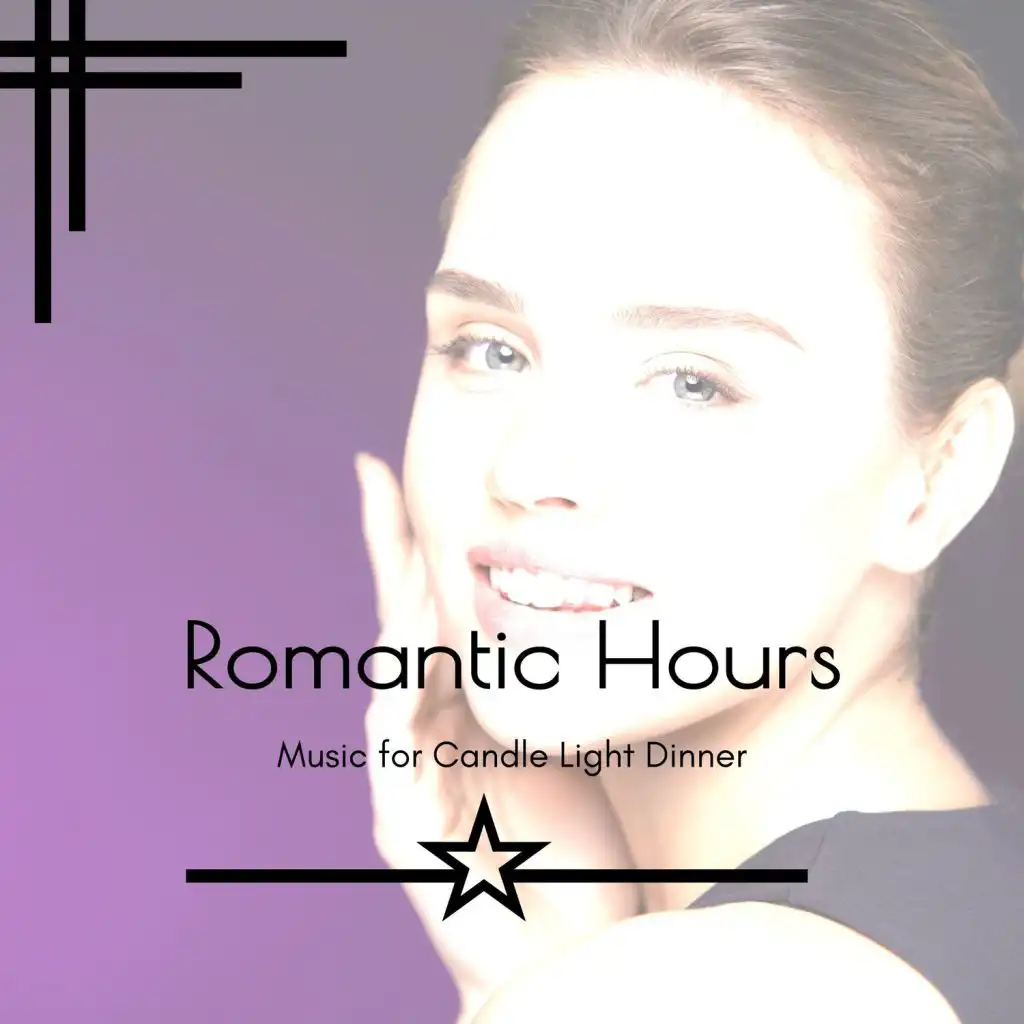 Romantic Hours - Music For Candle Light Dinner