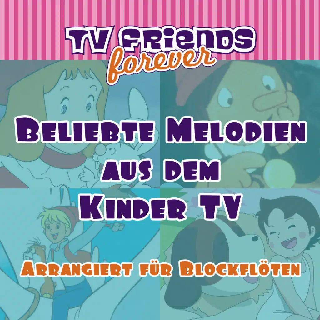 Beliebte Melodien aus dem Kinder TV