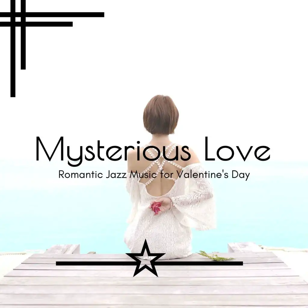 Mysterious Love - Romantic Jazz Music For Valentine's Day