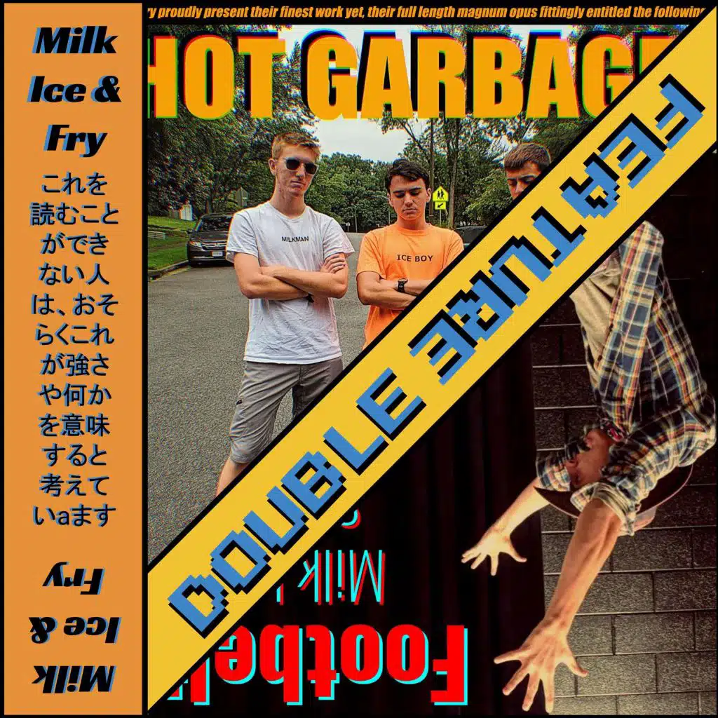 Milk Ice & Fry: Double Feature (Full Recordings 2017-2019)