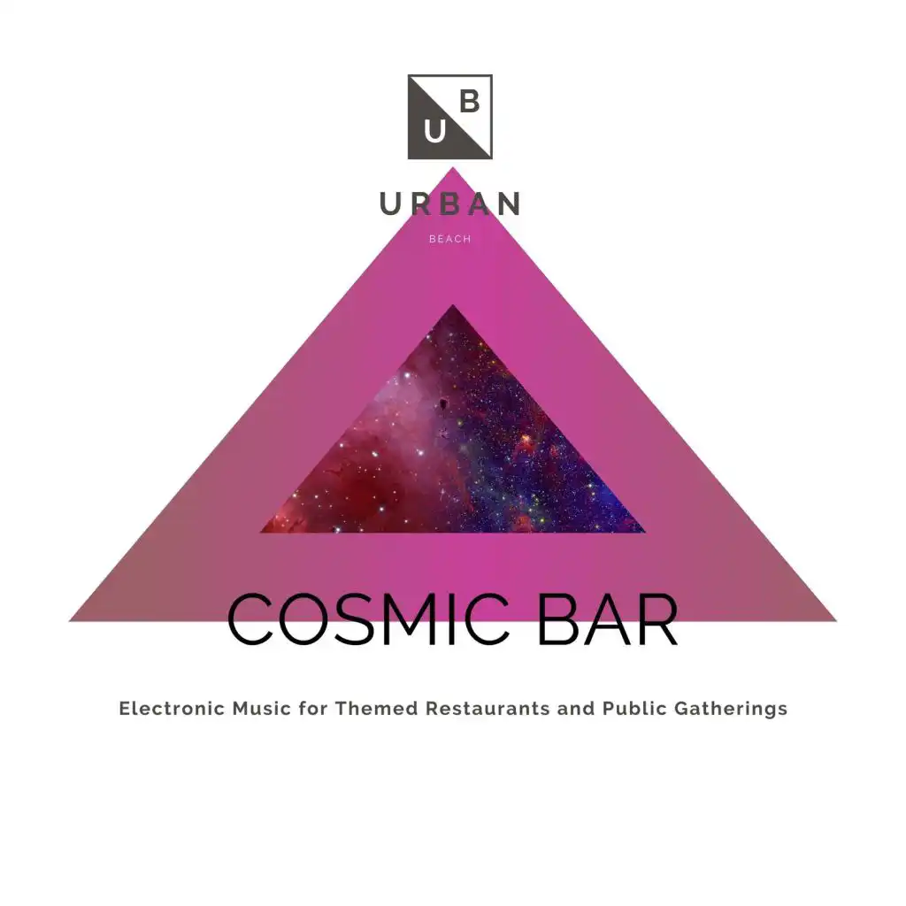 Cosmic Bar - Electronic Music For Themed Restaurants And Public Gatherings