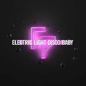 Electric Light Disco Baby