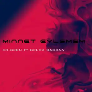 Minnet Eylemem (feat. Selda Bagcan)