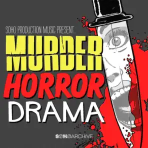 Murder, Horror & Drama