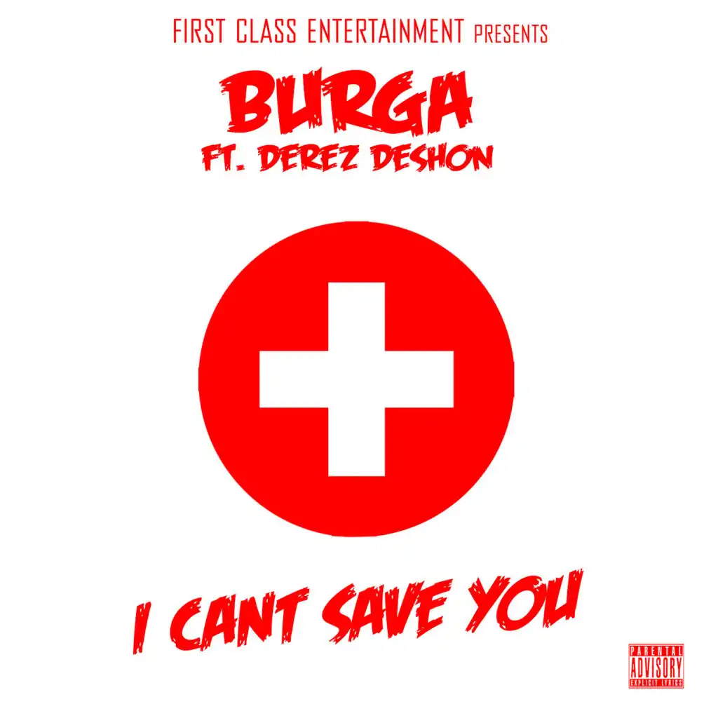 I Can't Save You (feat. Derez Deshon)