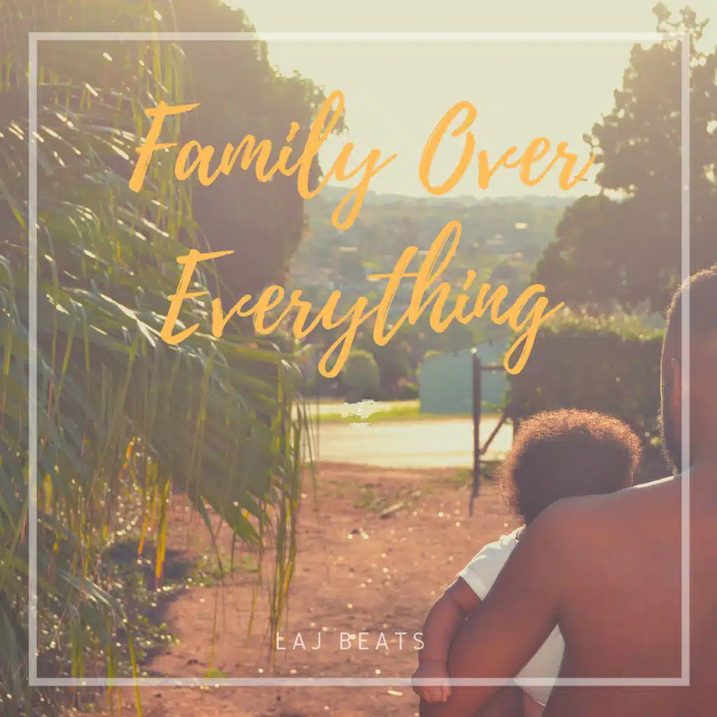Family over Everything