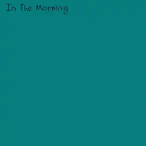 In the Morning (feat. The Woodlands)