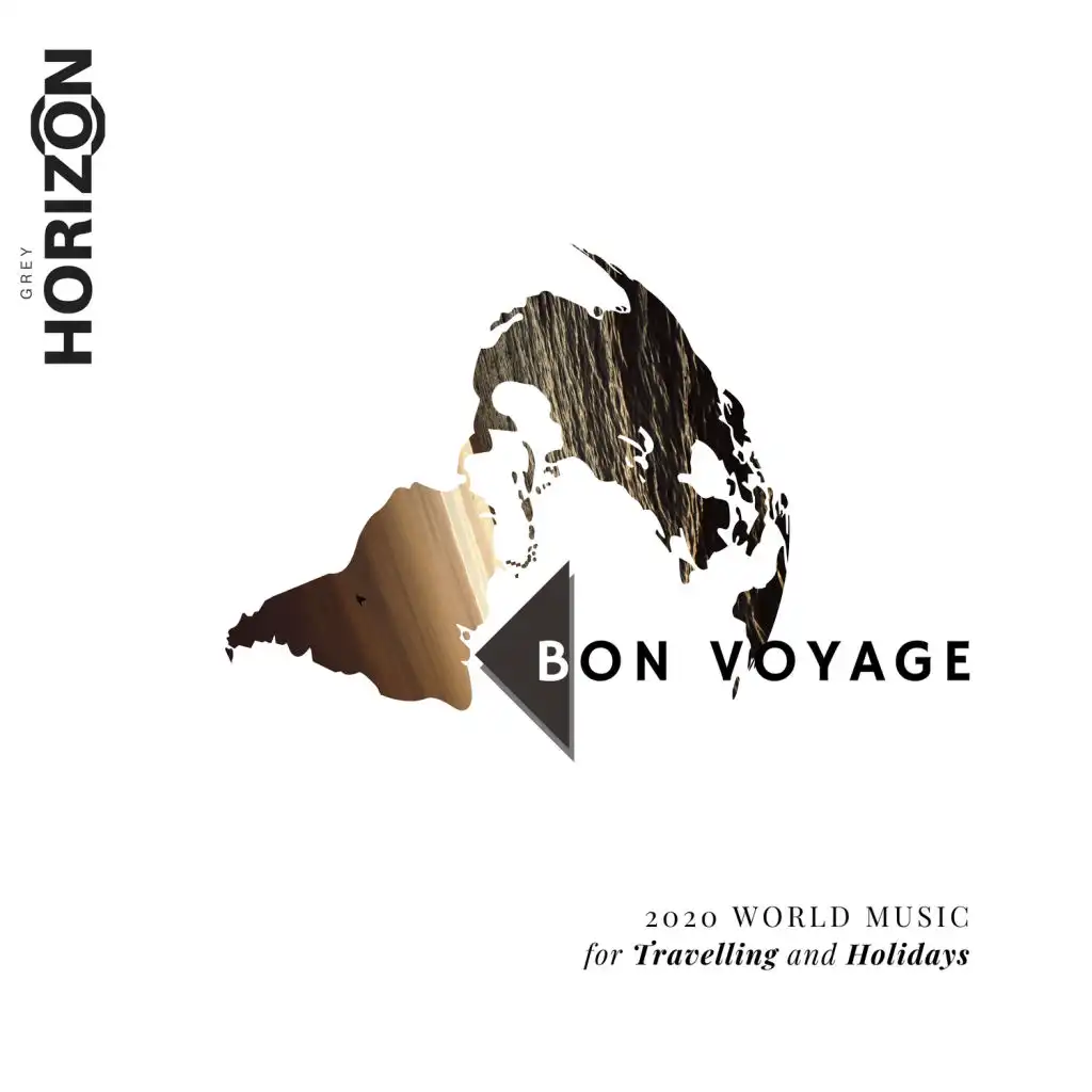 Bon Voyage - 2020 World Music For Travelling And Holidays