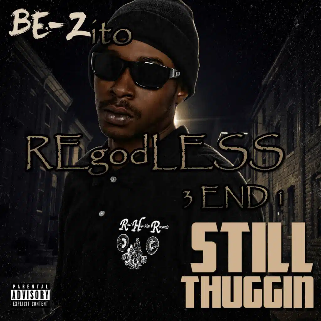 Still Thuggin: 3 End 1 (Regodless)