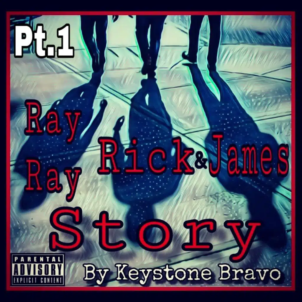 Ray Ray, Rick & James Story, Pt. 1
