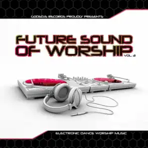 GodsDJs Records: The Future Sound of Worship, Vol. 3
