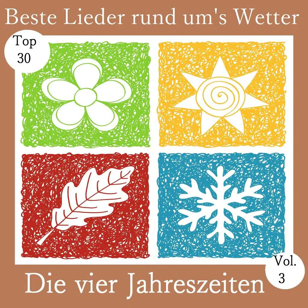 Top 30: Beste Lieder rund um's Wetter - Die vier Jahreszeiten, Vol. 3