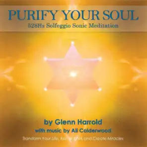 Purify Your Soul: 528hz Solfeggio Meditation (Transformation & Miracles)