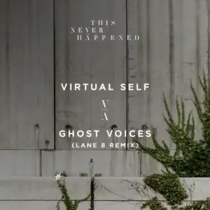 Ghost Voices (Lane 8 Remix)