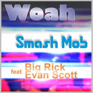 Woah (feat. Evan Scott & Big Rick)