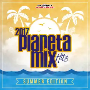 Planeta Mix Hits 2017: Summer Edition