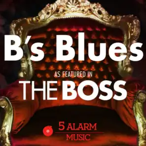 B's Blues (As Featured in "The Boss") - Single