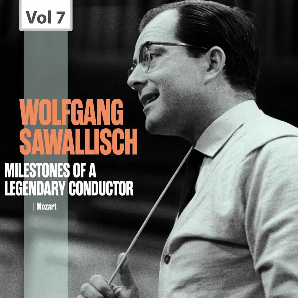 Milestones of a Legendary Conductor: Wolfgang Sawallisch, Vol. 7