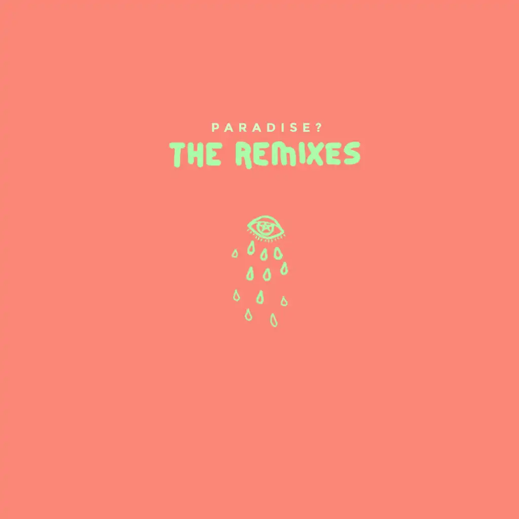 Paradise? (The Remixes)