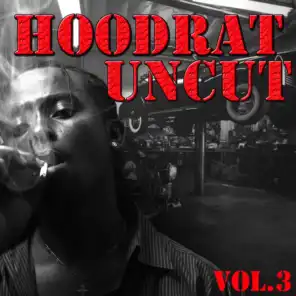 Hoodrat Uncut, Vol.3