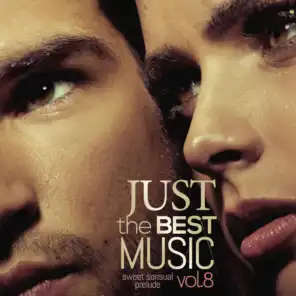 Just The Best Music Vol.8 (Sweet Sensual Prelude)