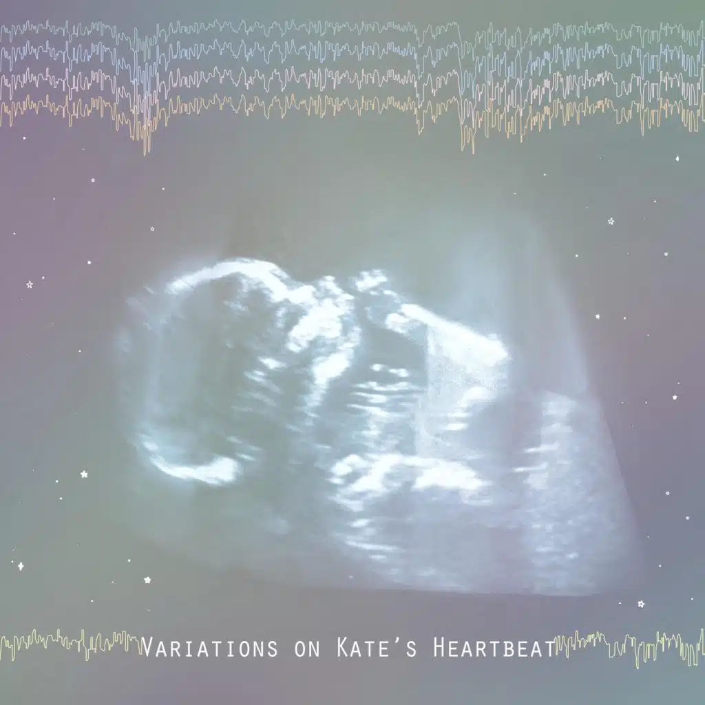 Variations on Kate's Heartbeat
